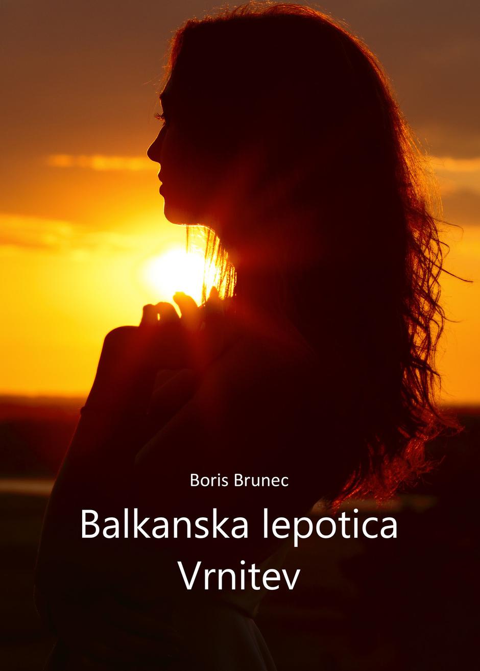 Balkanska lepotica - Vrnitev | Avtor: Boris Brunec