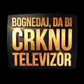bog ne daj da bi crknu televizor