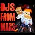 DJs From Mars