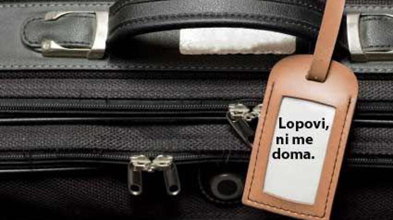 Lopovi pa naj ugotovijo, kje stanujete.